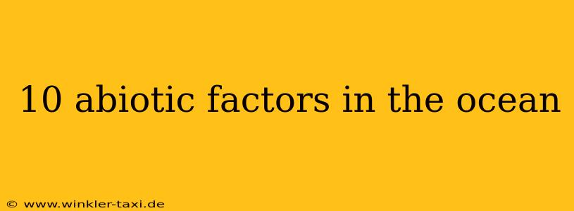 10 abiotic factors in the ocean