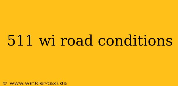 511 wi road conditions