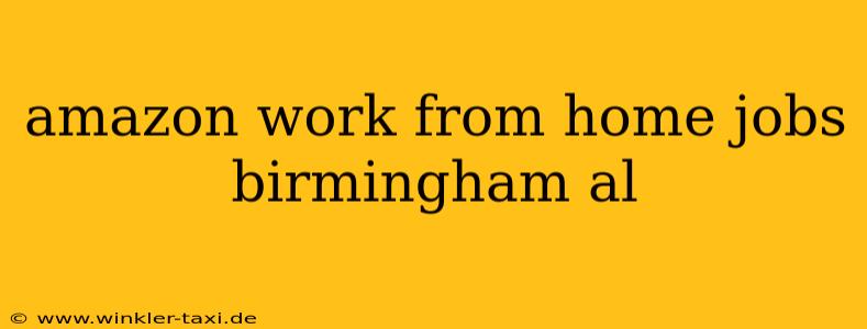 amazon work from home jobs birmingham al