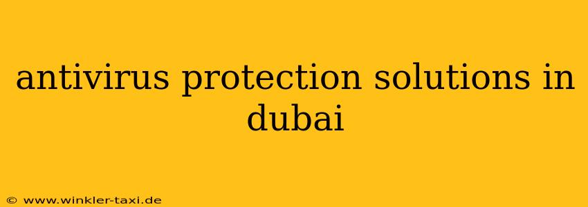 antivirus protection solutions in dubai