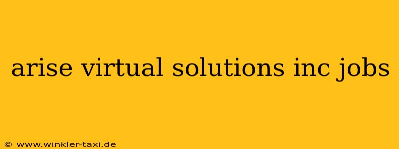 arise virtual solutions inc jobs