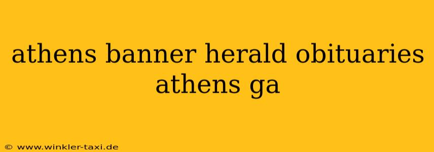 athens banner herald obituaries athens ga