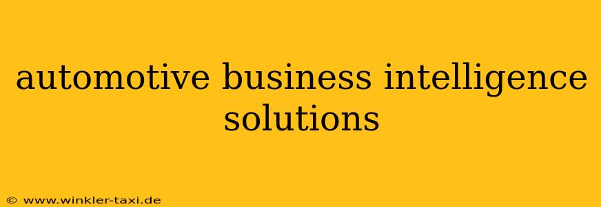 automotive business intelligence solutions