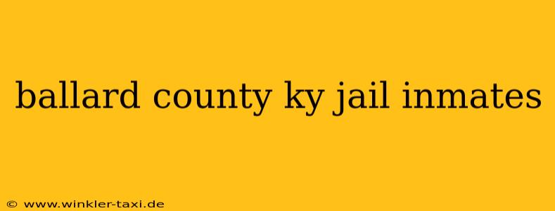 ballard county ky jail inmates