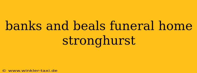 banks and beals funeral home stronghurst