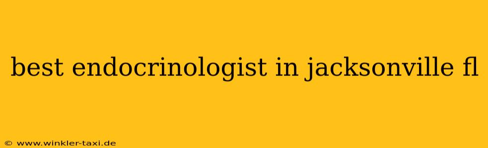 best endocrinologist in jacksonville fl