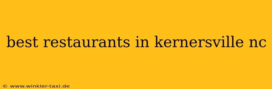 best restaurants in kernersville nc