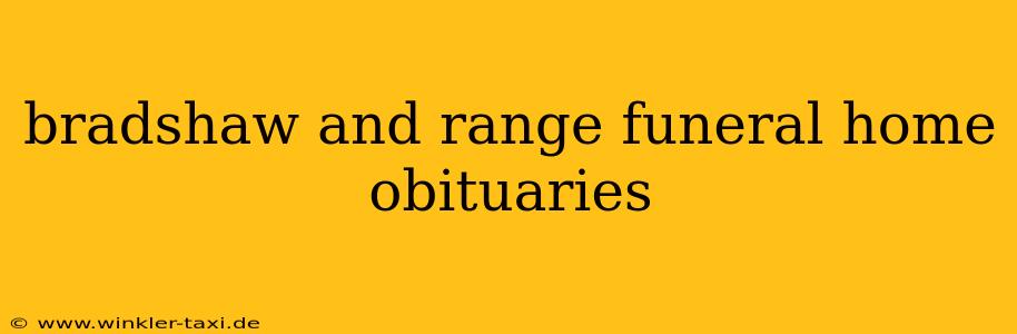 bradshaw and range funeral home obituaries
