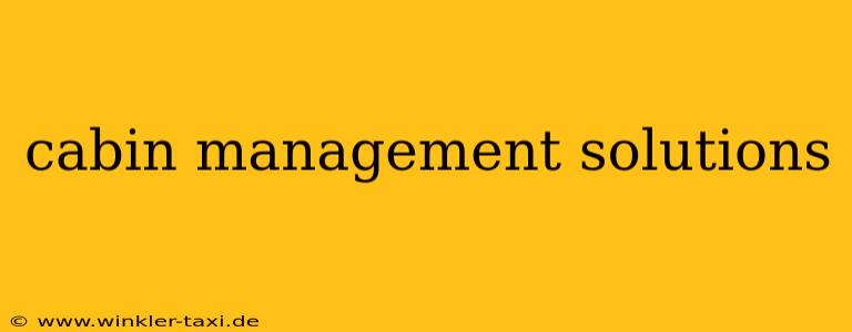 cabin management solutions