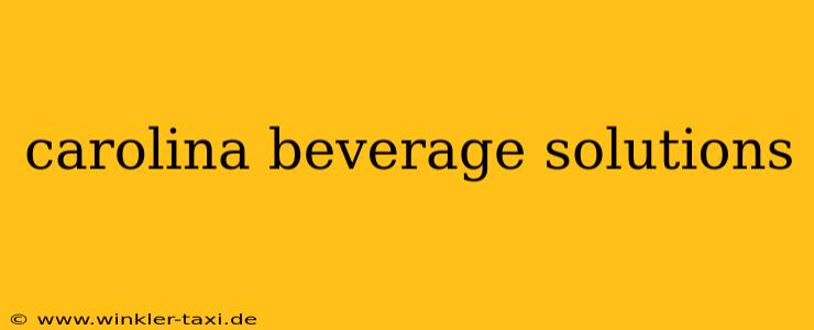carolina beverage solutions