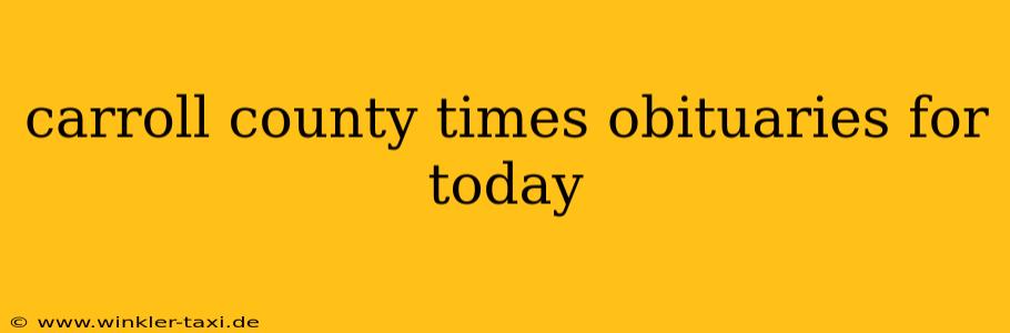 carroll county times obituaries for today