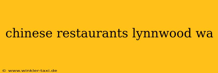 chinese restaurants lynnwood wa