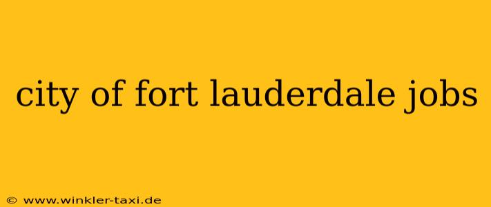city of fort lauderdale jobs