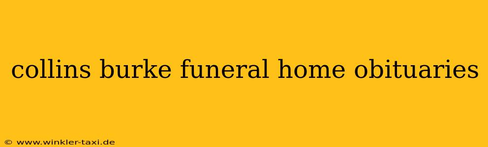 collins burke funeral home obituaries