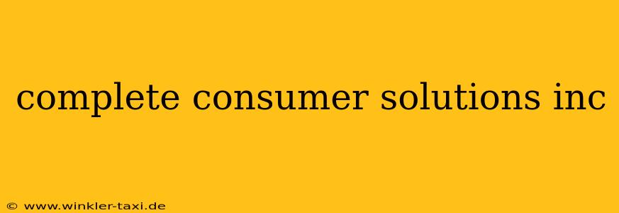 complete consumer solutions inc