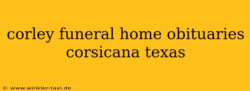 corley funeral home obituaries corsicana texas