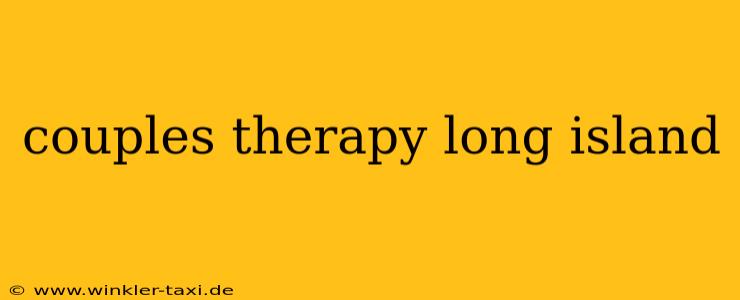 couples therapy long island