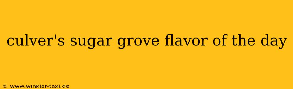 culver's sugar grove flavor of the day