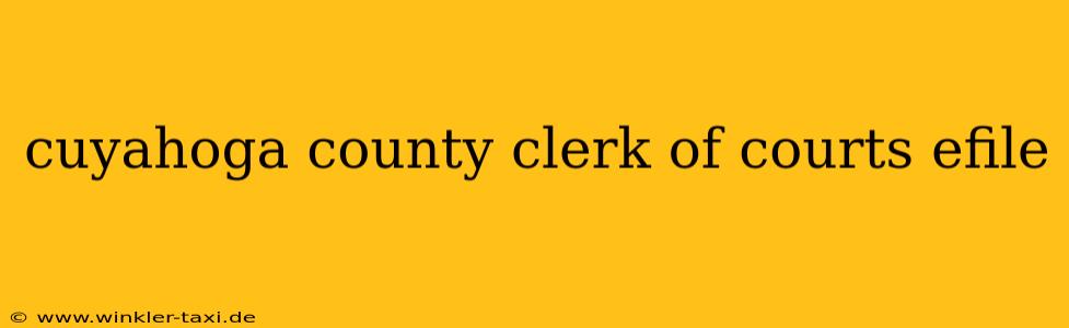cuyahoga county clerk of courts efile