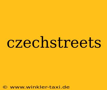 czechstreets