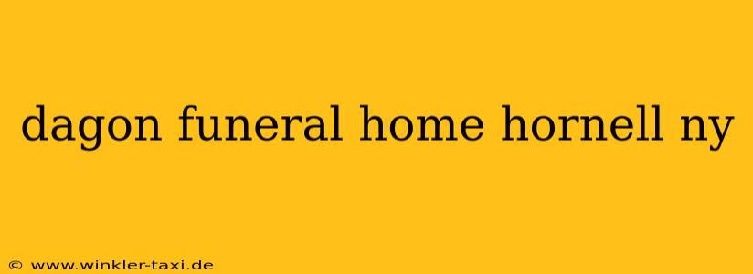 dagon funeral home hornell ny