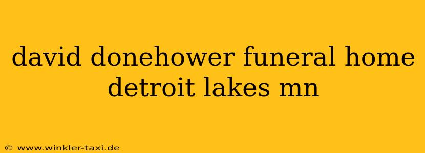 david donehower funeral home detroit lakes mn