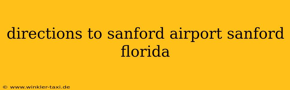 directions to sanford airport sanford florida