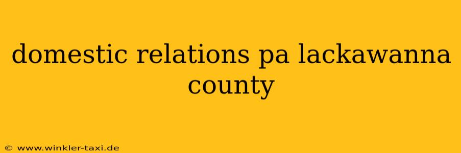 domestic relations pa lackawanna county