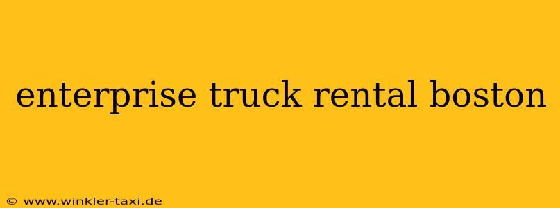 enterprise truck rental boston