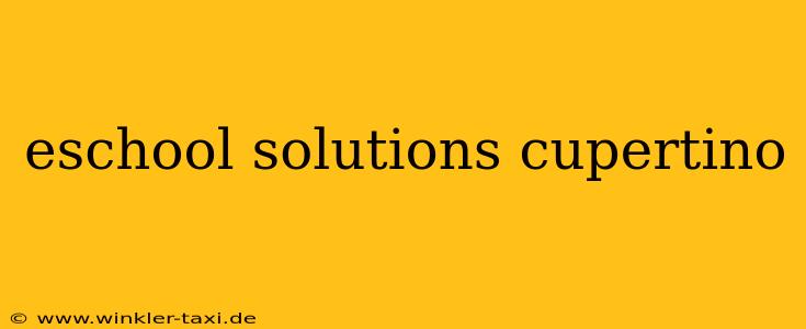 eschool solutions cupertino