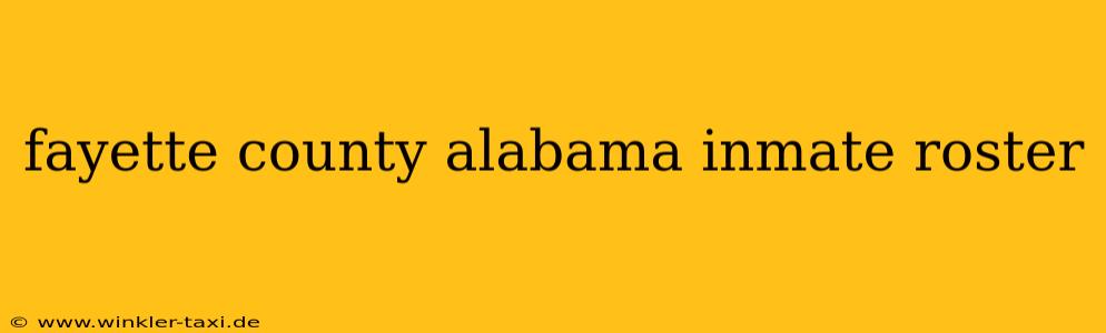 fayette county alabama inmate roster