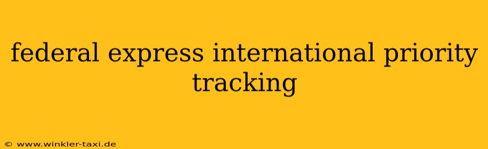federal express international priority tracking