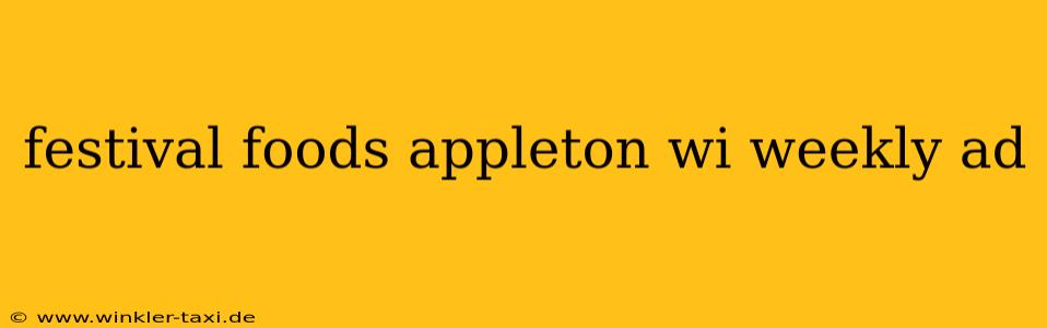 festival foods appleton wi weekly ad