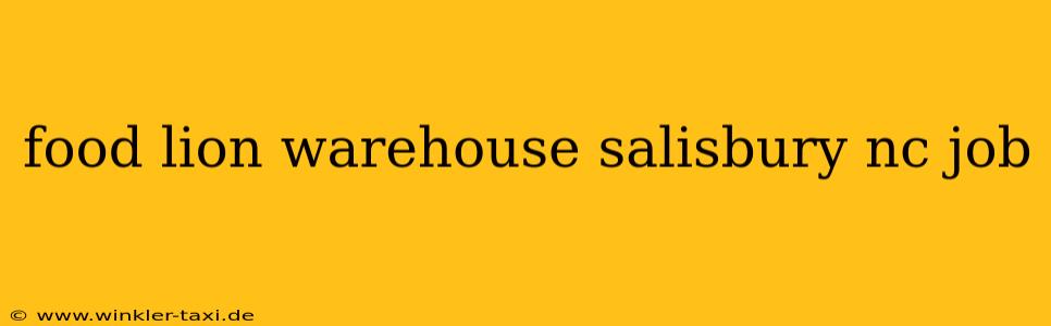 food lion warehouse salisbury nc job