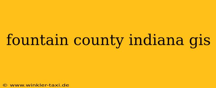 fountain county indiana gis