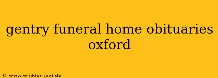 gentry funeral home obituaries oxford