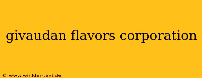 givaudan flavors corporation