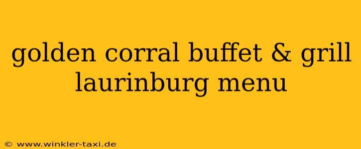 golden corral buffet & grill laurinburg menu