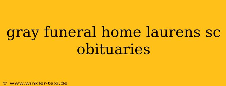 gray funeral home laurens sc obituaries