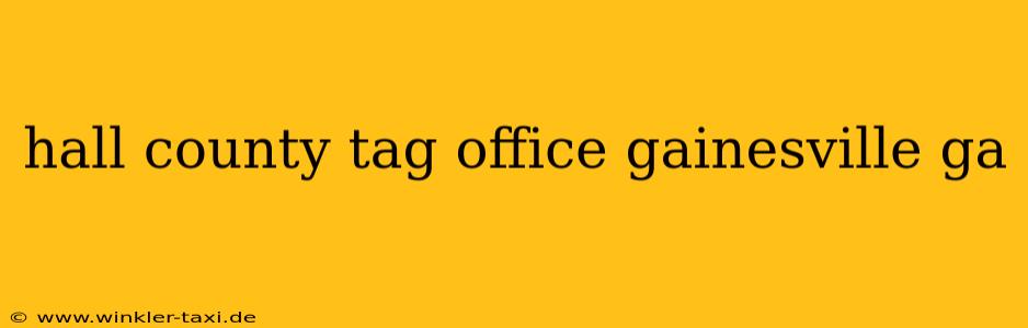 hall county tag office gainesville ga