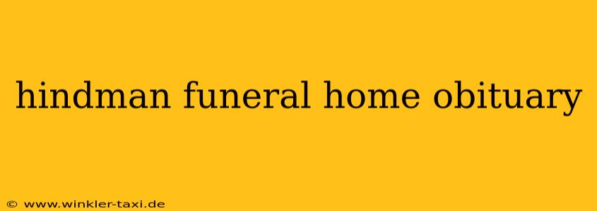 hindman funeral home obituary
