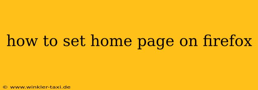 how to set home page on firefox