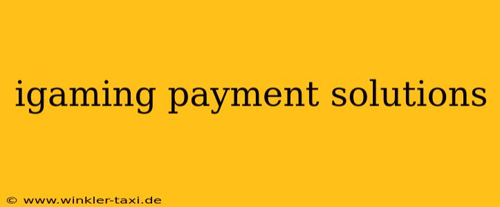 igaming payment solutions