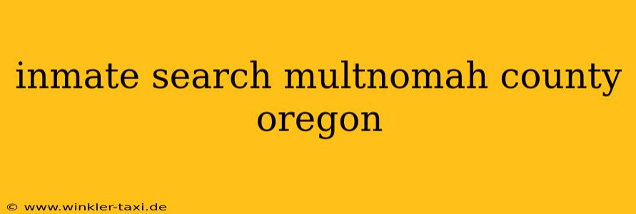 inmate search multnomah county oregon