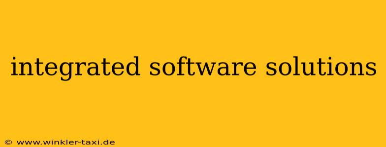 integrated software solutions
