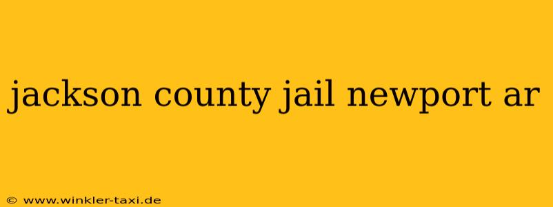 jackson county jail newport ar