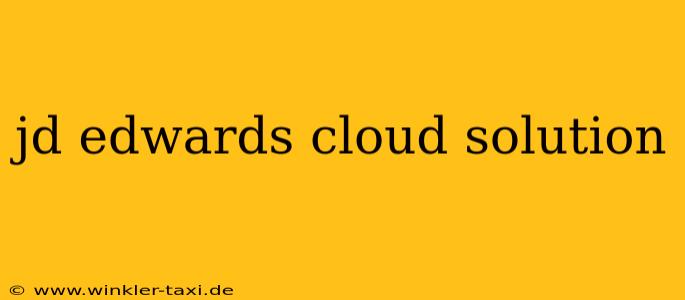 jd edwards cloud solution