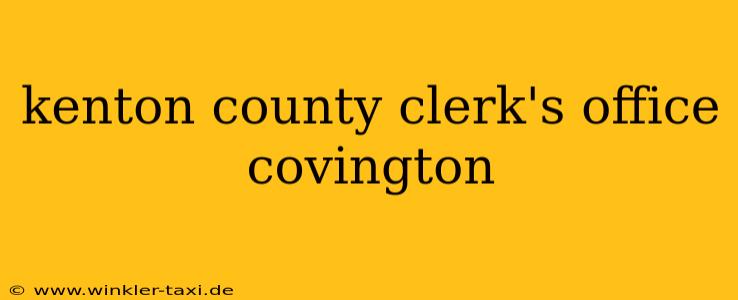 kenton county clerk's office covington