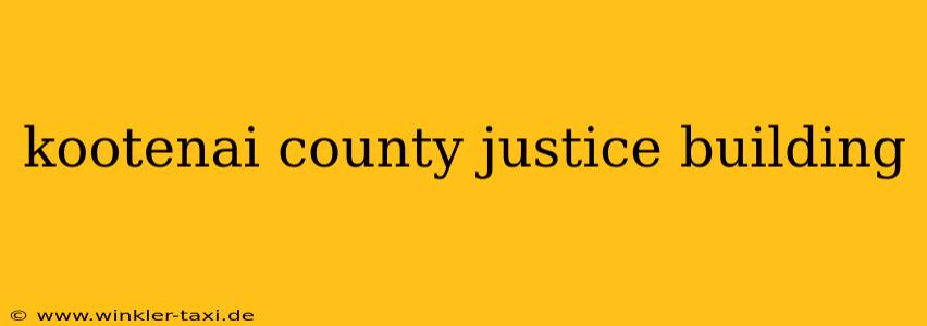kootenai county justice building