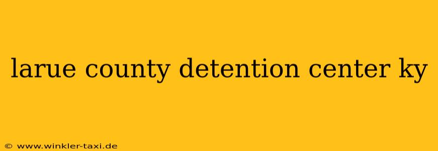 larue county detention center ky